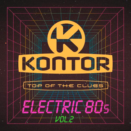 VA   Kontor Top Of The Clubs   Electric 80s Vol. 2 (2020)