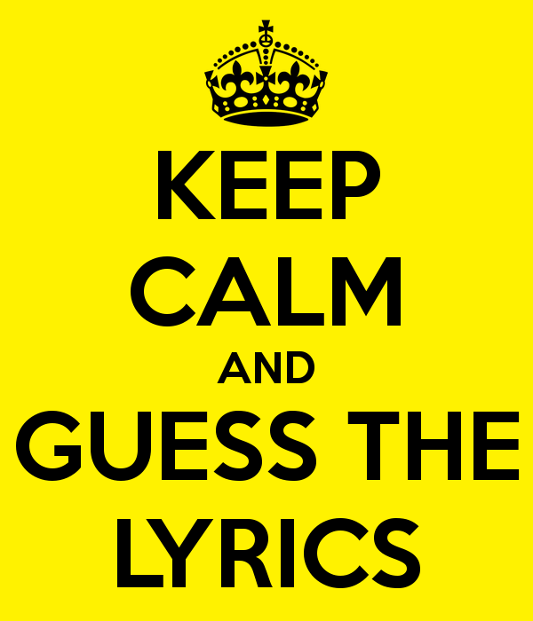 keep-calm-and-guess-the-lyrics.png