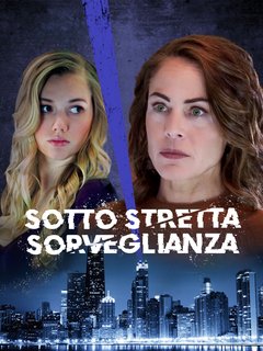 Sotto Stretta Sorveglianza (2017) WebDL 1080p AC3 ITA