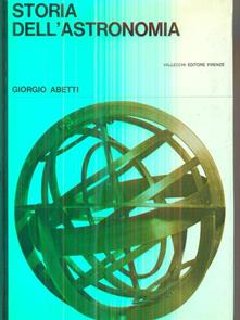 Giorgio Abetti - Storia dell'astronomia (1949)