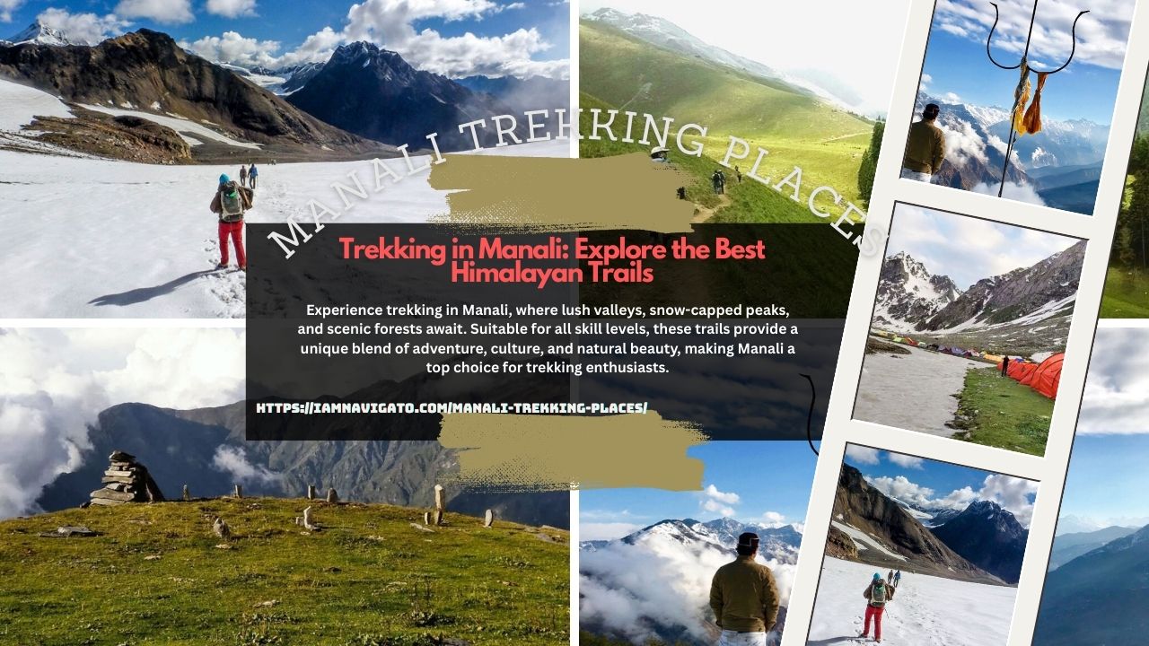 Trekking in Manali Top Trails for an Unforgettable Adventure