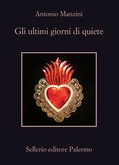 Antonio Manzini – Gli ultimi giorni di quiete (2020)