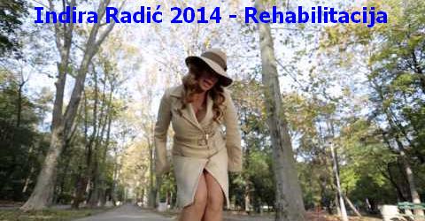 Indira Radic 2014 - Rehabilitacija