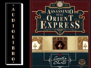Agatha Christie - Assassinio sull'Orient Express (2020) .mp3 - 256 kbps