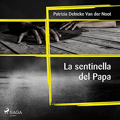 Patrizia Debicke Van der Noot - La sentinella del papa (2021) (mp3 - 128 kbps)