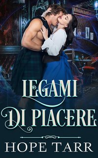 Hope Tarr - Legami di Piacere (2023)