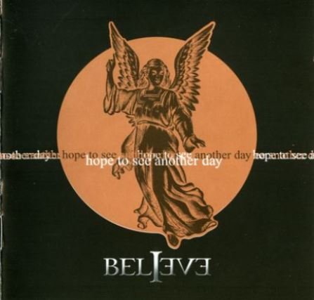 Believe - Hope To See Another Day (2006) Lossless+MP3