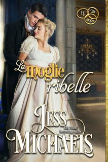 Jess Michaels - Le tre mogli Vol. 2. La moglie ribelle (2024)