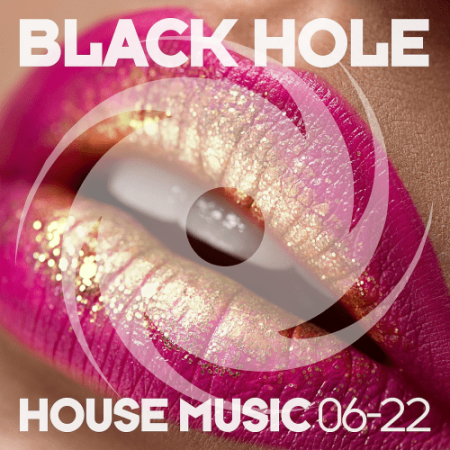 VA - Black Hole House Music 06-22 (2022)