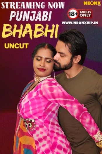 Punjabi Bhabhi 2024 NeonX Originals Hindi Hot Short Film HDRip | 1080p | 720p | 480p