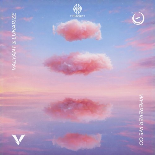 Valyant & Lunarize - Wherever We Go (2026)