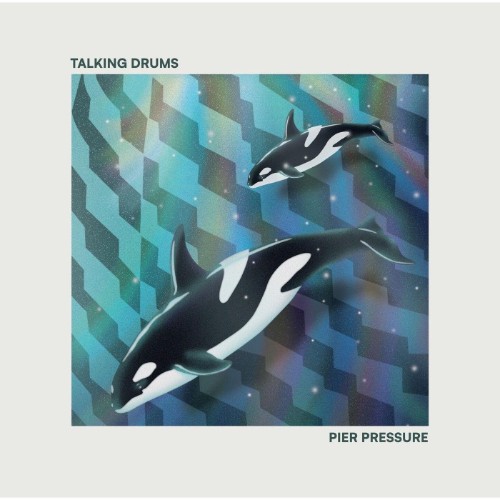 Talking Drums - Pier Pressure (2026)