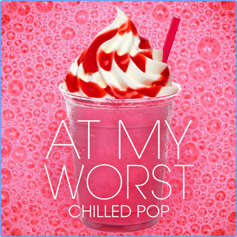 At My Worst - Chilled Pop (Compilation, 2021) mp3 320 Kbps