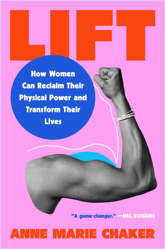 Lift How Women Can Reclaim Their Physical Power And Transform Their Lives