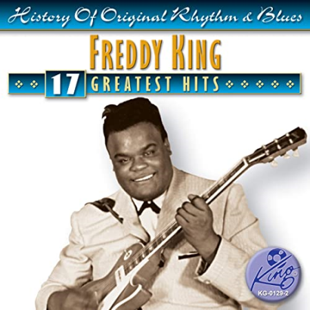 Freddy King - 17 Greatest Hits (2001)