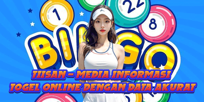 TIISAN – Media Informasi Togel Online Dengan Data Akurat