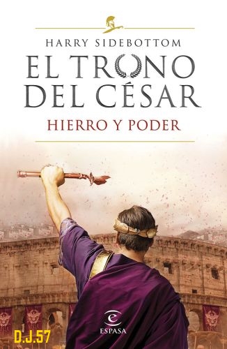 1 - Hierro y poder - Harry Sidebottom