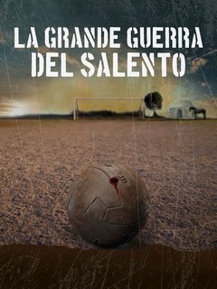 La Grande Guerra Del Salento (2021) WebDL 1080p AC3 ITA
