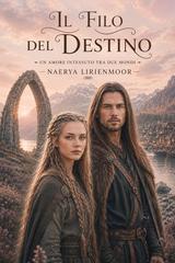 Naerya Lirienmoor – Alba Medievale Vol. 1. Il Filo del Destino (2026)