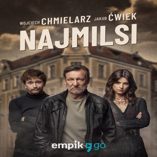 Chmielarz Wojciech i Ćwiek Jakub - Najmilsi (SUPERPRODUKCJA)