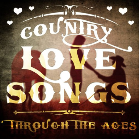 VA - Country Love Songs Through the Ages (2014)