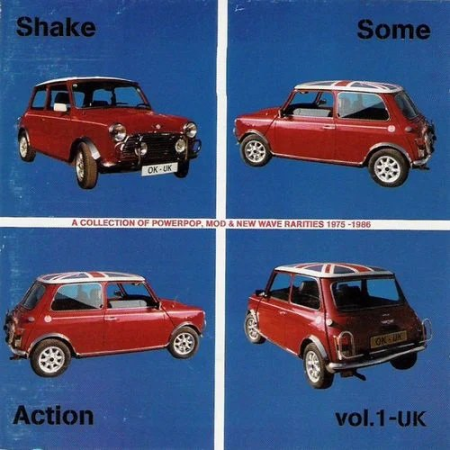 VA   Shake Some Action Vol. 1 UK   A Collection Of Powerpop, Mod & New Wave Rarities 1975 1986 (2003)