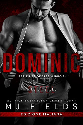 MJ Fields - Ties of Steel 2. Dominic (2022)
