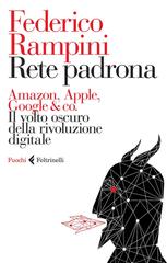 Federico Rampini – Rete padrona (2014)