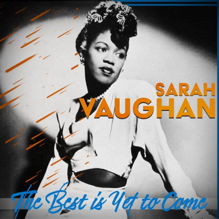 Sarah Vaughan - The Best Is yet to Come (Sarah Vaughan) (2021) mp3