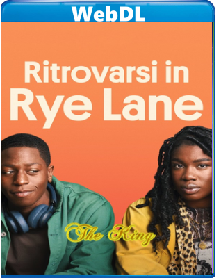 Ritrovarsi in Rye Lane (2023) WEB-DL 720p x264 E-AC3+AC3 ITA ENG