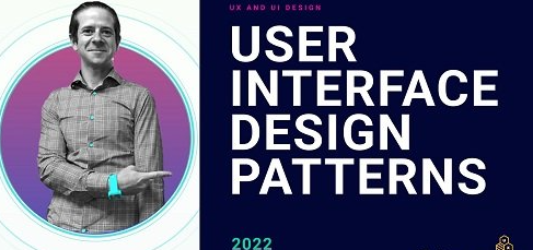 User Interface Design Patterns -taught by a University UX/UI instructor