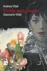 Andrea Vitali, Giancarlo Vitali – Vivida mon amour (2024)