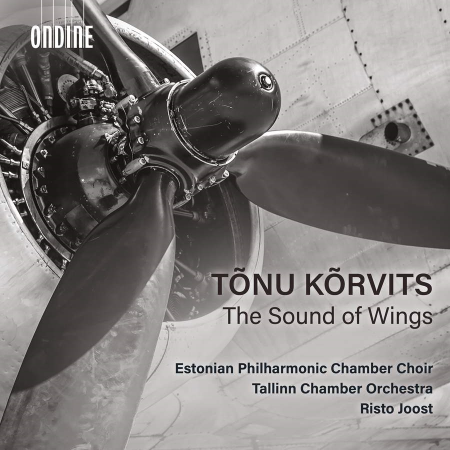 Estonian Philharmonic Chamber Choir, Tallinn Chamber Orchestra & Risto Joost - Tonu Korvits: The Sound of Wings (2023)