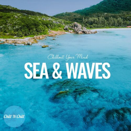 Sea & Waves: Chillout Your Mind (2022)