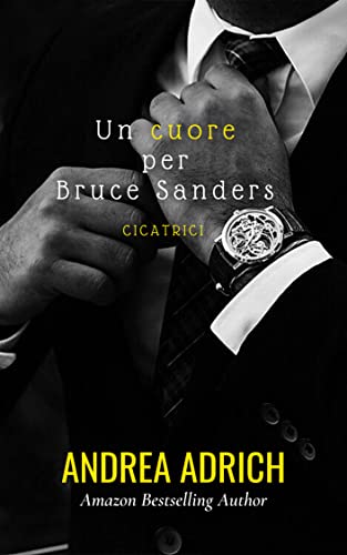 Andrea Adrich - Un cuore per Bruce Sanders (2022)