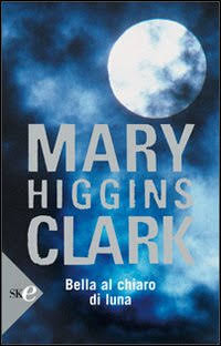 Mary Higgins Clark - Bella al chiaro di luna (1996)
