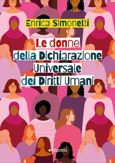 Enrica Simonetti - Le donne della Dichiarazione Universale dei Diritti Umani (2024)