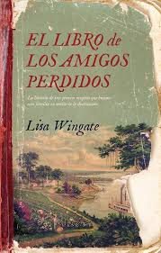 EL LIBRO DE LOS AMIGOS PERDIDOS, LISA WINGATE