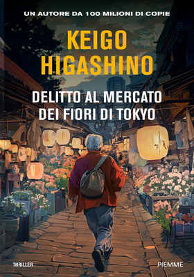 Keigo Higashino - Delitto al mercato dei fiori di Tokyo (2025)