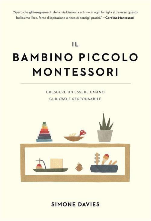 Simone Davies ─ Il bambino piccolo Montessori  (2021)