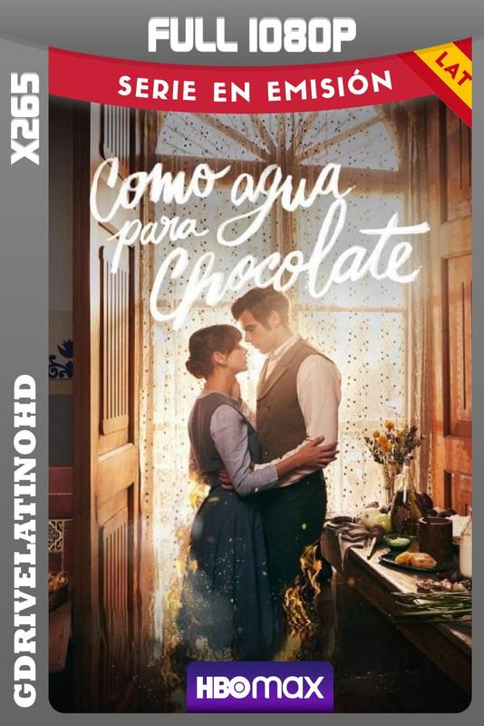 Como agua para chocolate (2024-2026) Temporada 1 y 2 [7/12] WEBRip x265 1080p Latino-Inglés