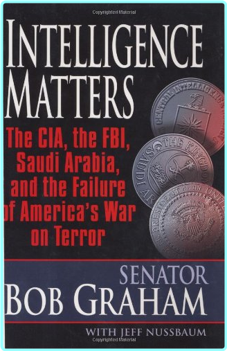 Senator Bob Graham Jeff Nussbaum Intelligence Matters (Bob Graham, Jeff Nussbaum)