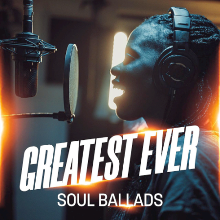 VA - Greatest Ever Soul Ballads (2021)