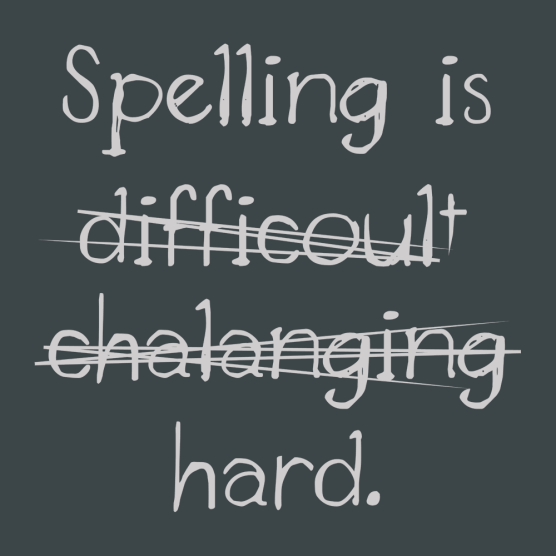 spelling_is_hard.png