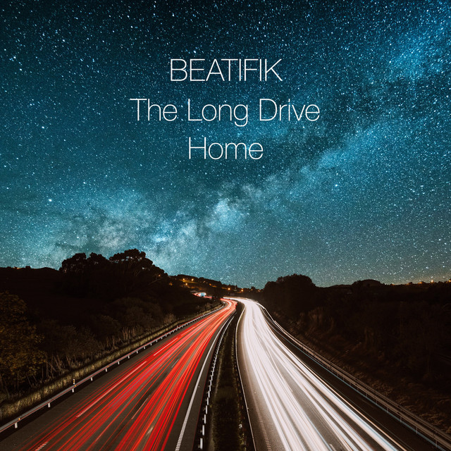 Beatifik • The Long Drive Home (2019) .flac  48.0 kHz 24 bits