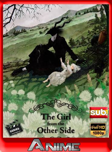 The Girl from the Other Side (2023) Temporada 1 HD [1080P][Sub Español][Mega] [Googledrive]