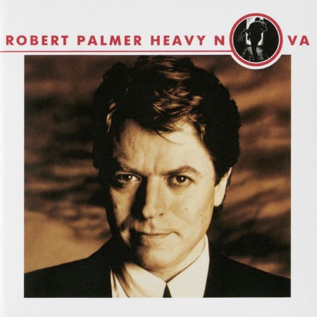 Robert Palmer Feat. UB40 - Heavy Nova (Bonus Tracks Version) (1988)