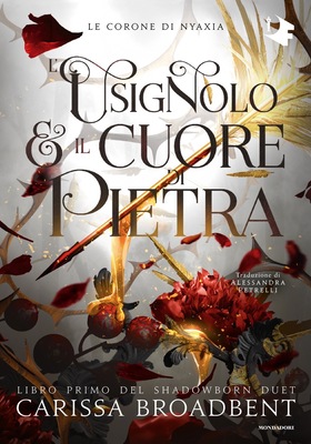 Carissa Broadbent - L’usignolo e il cuore di pietra (2026)
