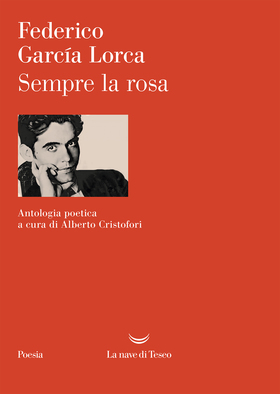 Federico García Lorca - Sempre la rosa (2026)