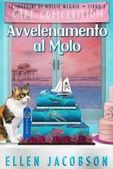 Ellen Jacobson – Le Indagini di Mollie McGhie Vol. 3. Avvelenamento al Molo (2026)